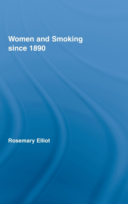 Women and Smoking since 1890