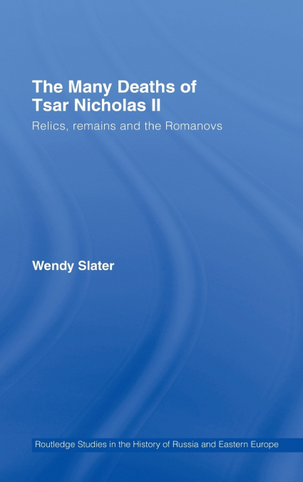 The Many Deaths of Tsar Nicholas II