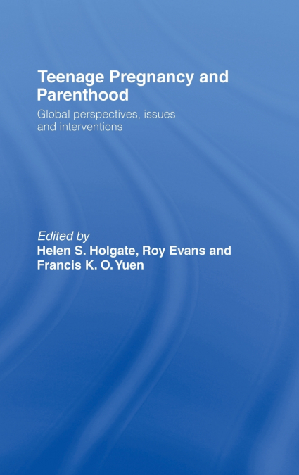 Teenage Pregnancy and Parenthood