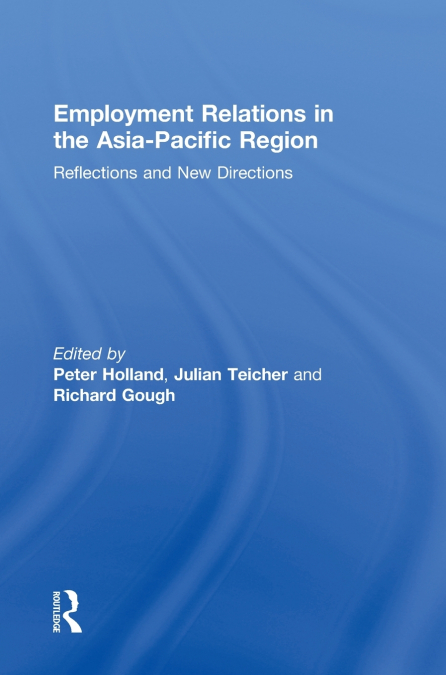Employment Relations in the Asia-Pacific Region