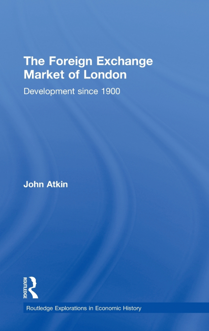 The Foreign Exchange Market of London