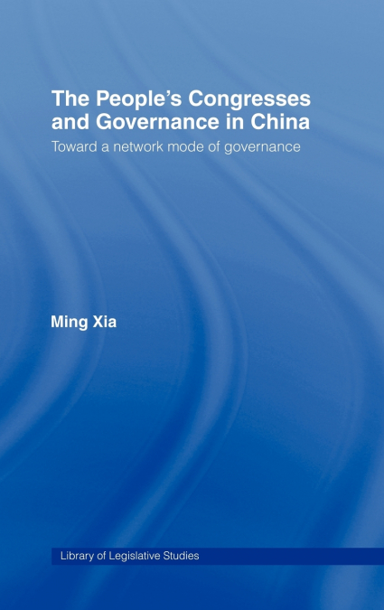 The People’s Congresses and Governance in China