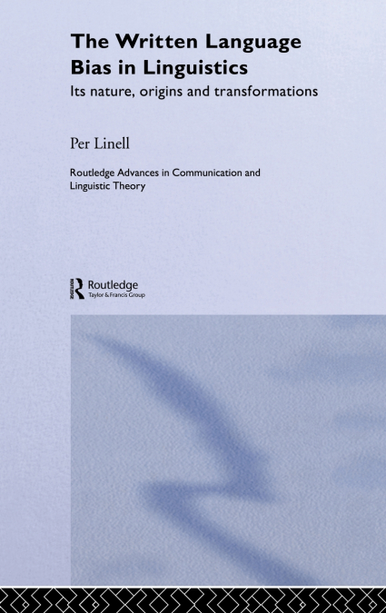 The Written Language Bias in Linguistics