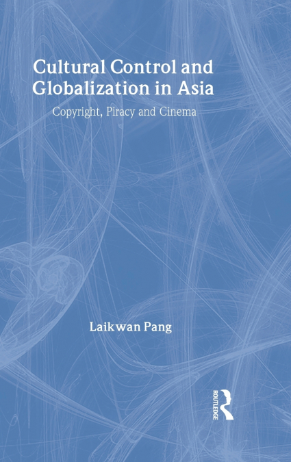 Cultural Control and Globalization in Asia