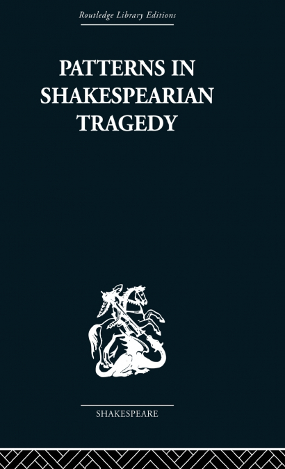 Patterns in Shakespearian Tragedy
