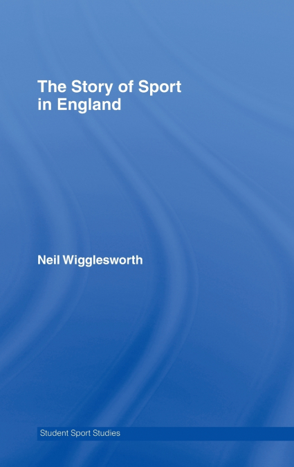 The Story of Sport in England