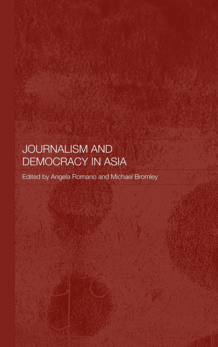 Journalism and Democracy in Asia