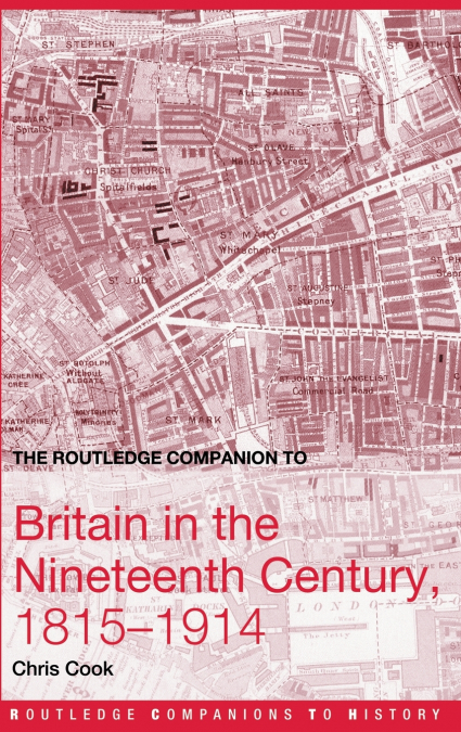The Routledge Companion to Britain in the Nineteenth Century, 1815-1914
