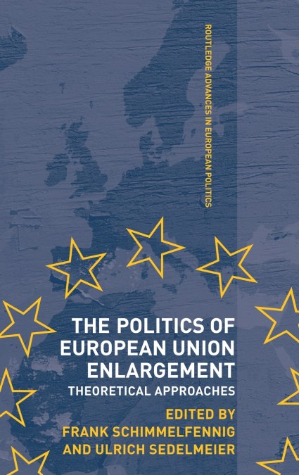 The Politics of European Union Enlargement
