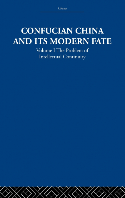 Confucian China and its Modern Fate