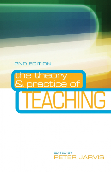 The Theory and Practice of Teaching