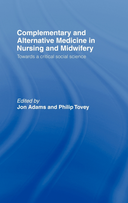 Complementary and Alternative Medicine in Nursing and Midwifery