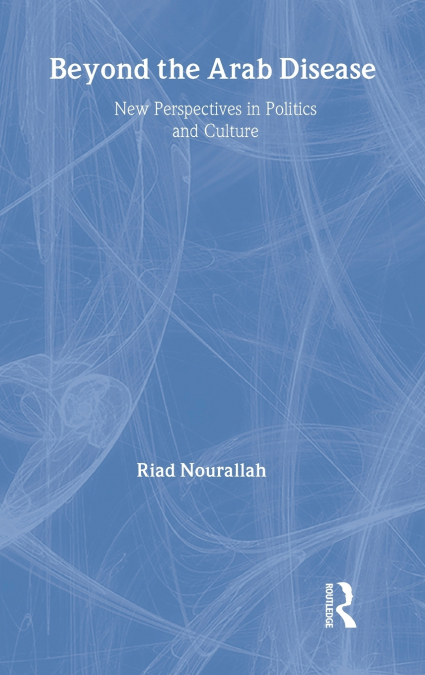 Beyond the Arab Disease