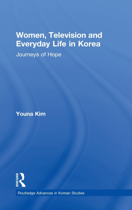 Women, Television and Everyday Life in Korea