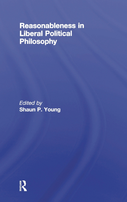 Reasonableness in Liberal Political Philosophy