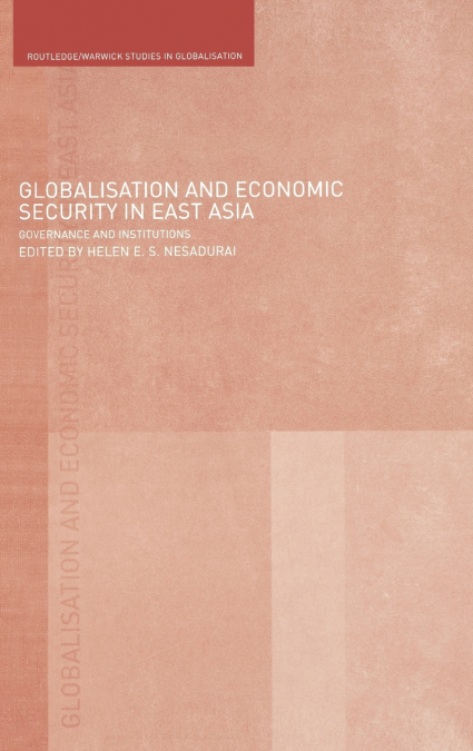 Globalisation and Economic Security in East Asia