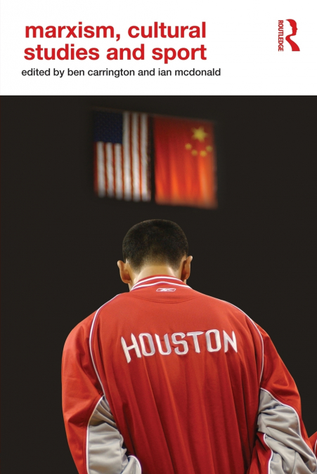 Marxism, Cultural Studies and Sport