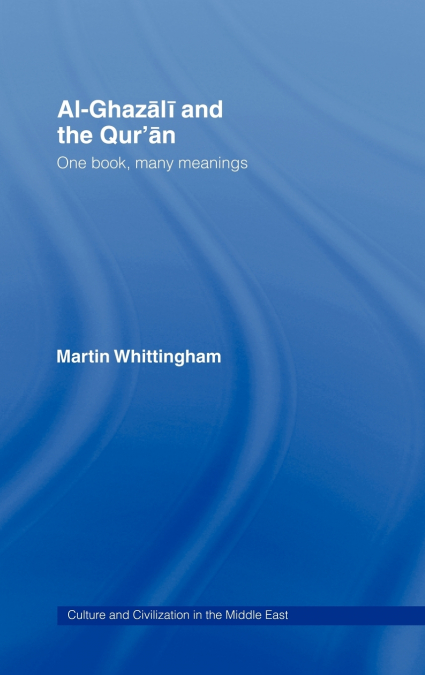 Al-Ghazali and the Qur’an