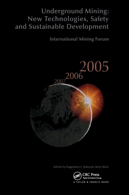 International Mining Forum 2005, New Technologies in Underground Mining, Safety and Sustainable Development