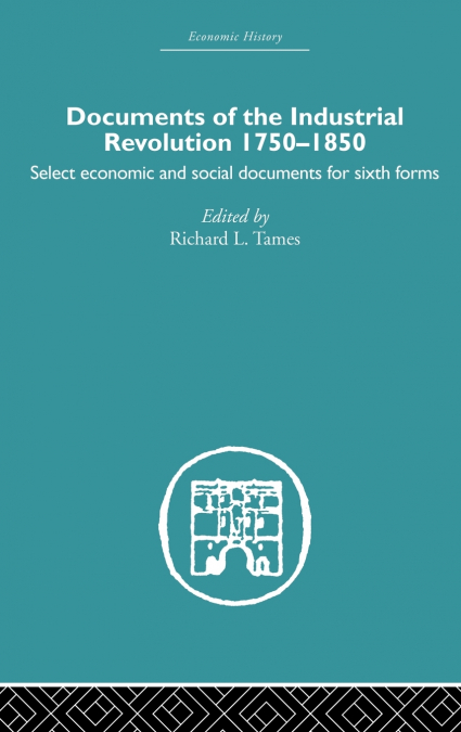 Documents of the Industrial Revolution 1750-1850