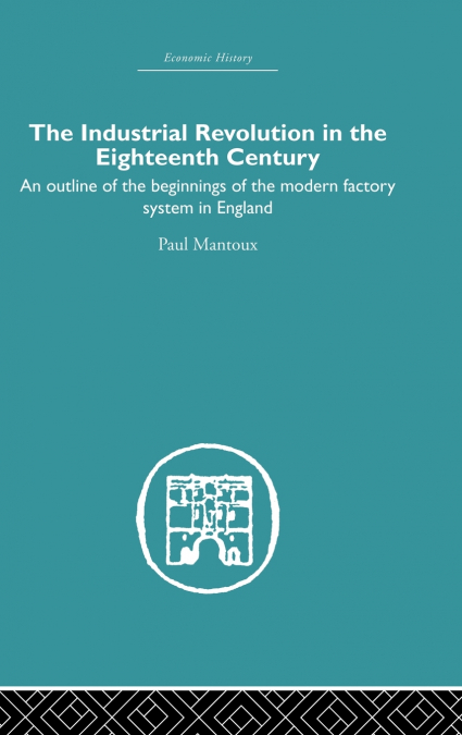 The Industrial Revolution in the Eighteenth Century