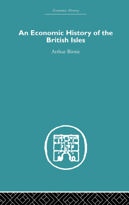 An Economic History of the British Isles
