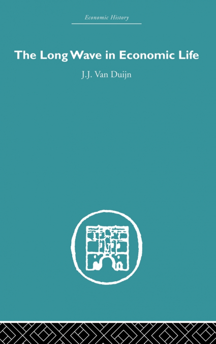 The Long Wave in Economic Life