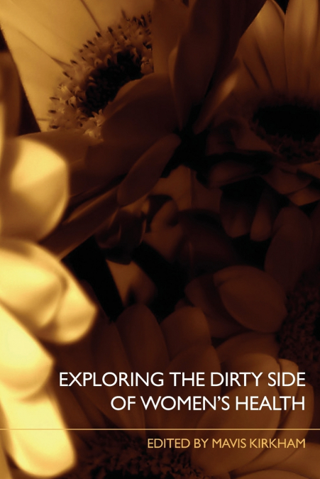 Exploring the Dirty Side of Women’s Health