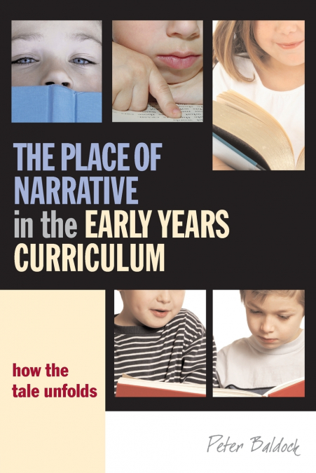 The Place of Narrative in the Early Years Curriculum