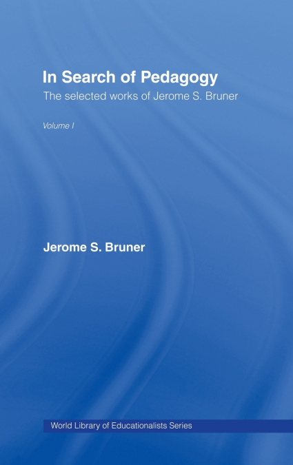 In Search of Pedagogy Volume I