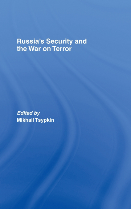 Russia’s Security and the War on Terror