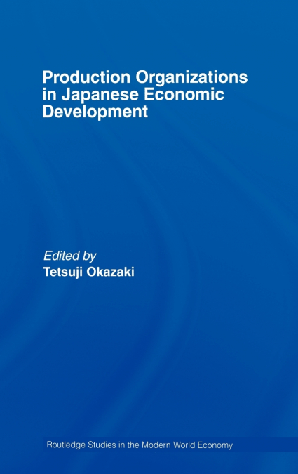 Production Organizations in Japanese Economic Development