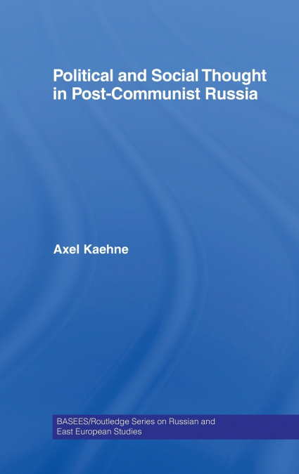 Political and Social Thought in Post-Communist Russia