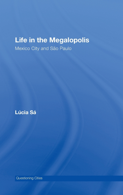 Life in the Megalopolis