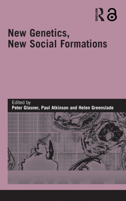 New Genetics, New Social Formations