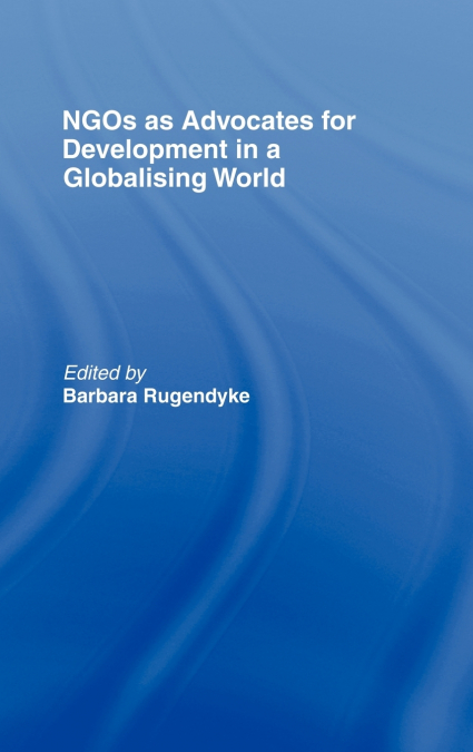 NGOs as Advocates for Development in a Globalising World