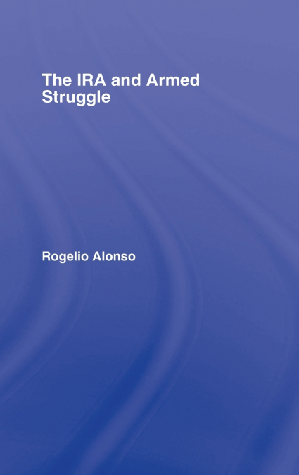 The IRA and Armed Struggle