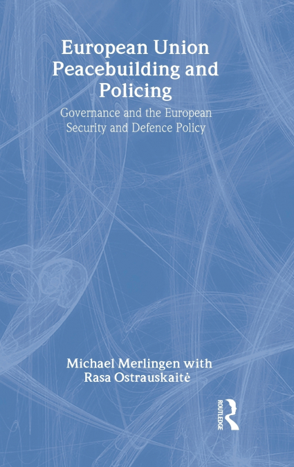 European Union Peacebuilding and Policing