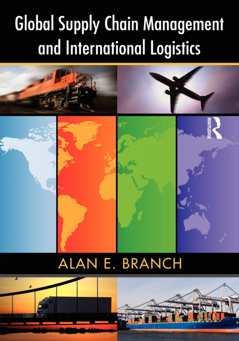 Global Supply Chain Management and International Logistics