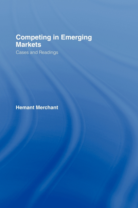 Competing in Emerging Markets