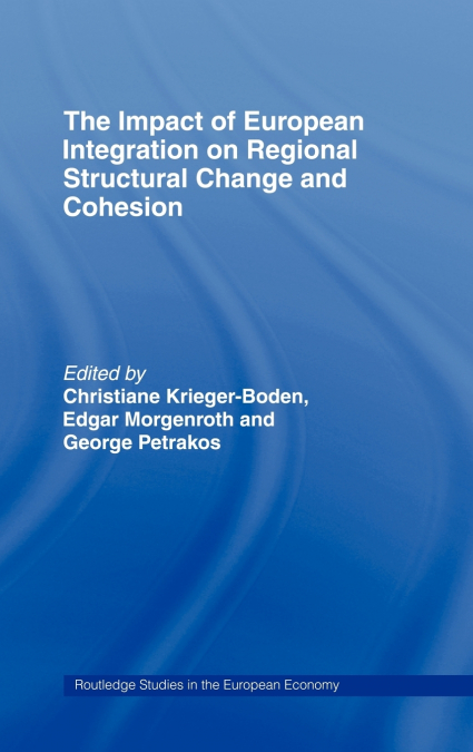 The Impact of European Integration on Regional Structural Change and Cohesion