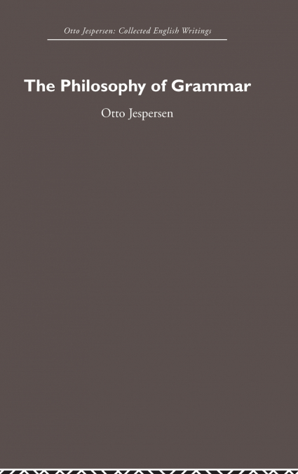 The Philosophy of Grammar