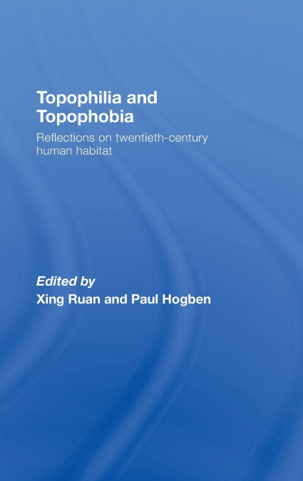 Topophilia and Topophobia