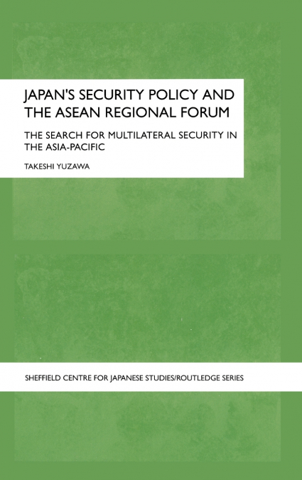 Japan’s Security Policy and the ASEAN Regional Forum