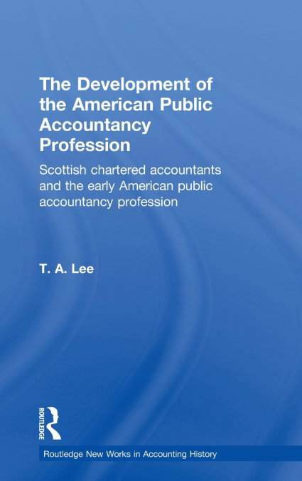 The Development of the American Public Accounting Profession