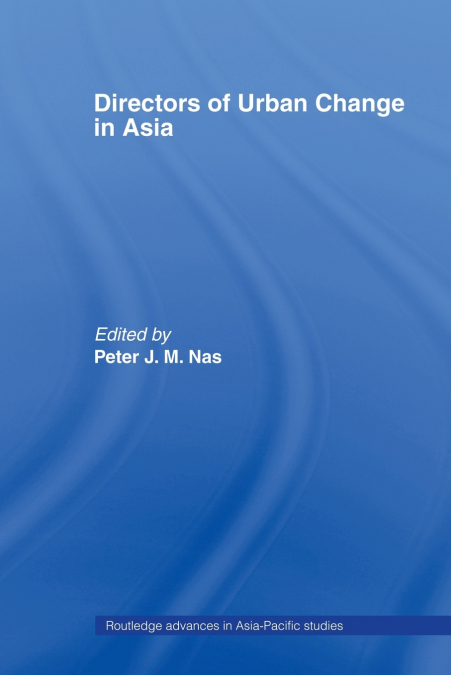 Directors of Urban Change in Asia