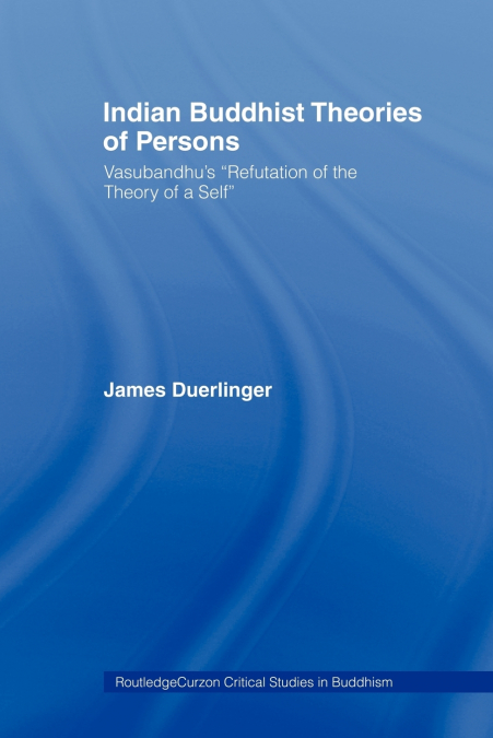 Indian Buddhist Theories of Persons