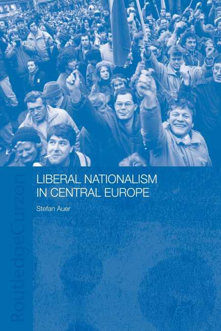 Liberal Nationalism in Central Europe
