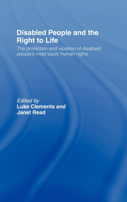 Disabled People and the Right to Life