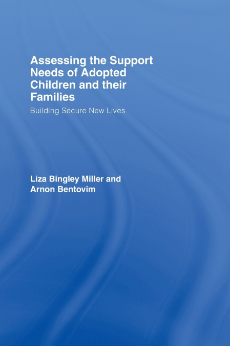 Assessing the Support Needs of Adopted Children and Their Families